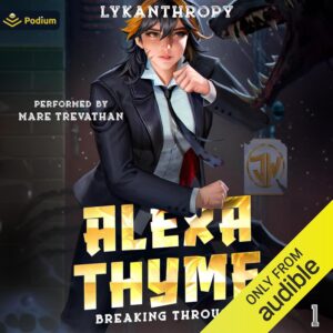 Breaking Through: Alexa Thyme, Book 1