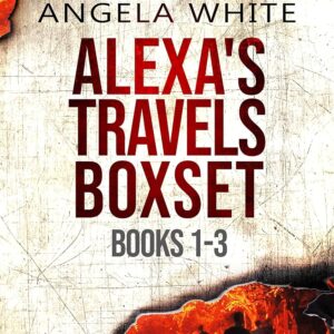 Alexa’s Travels Boxset Books 1-3